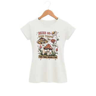 Camiseta Feminina Baby Look Cogumelo Deixe os Bons Tempos