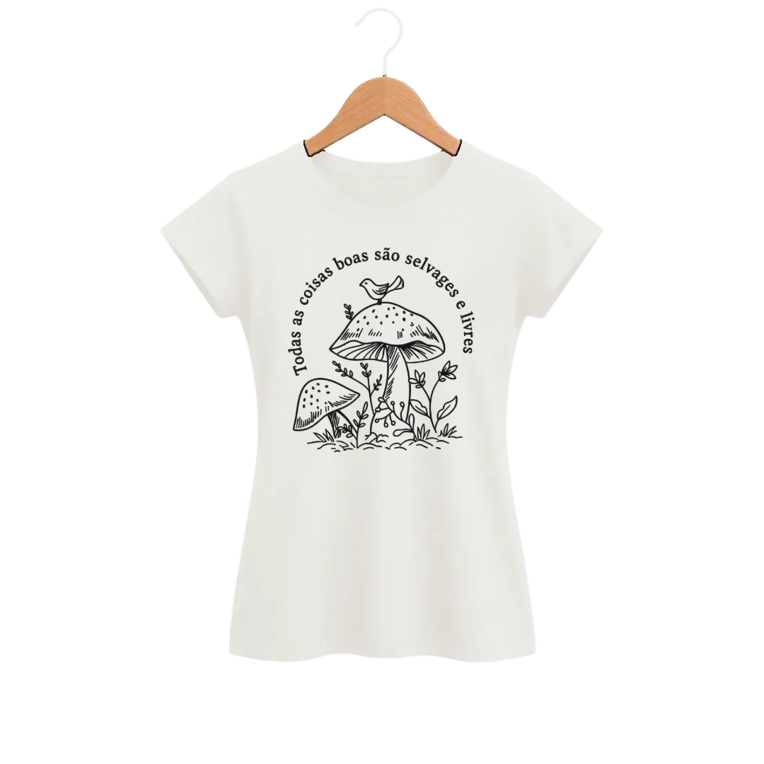 Camiseta Feminina Baby Look Cogumelo Selvagens e Livres