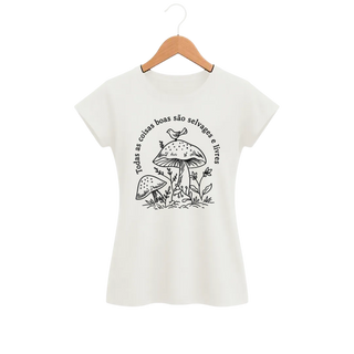 Camiseta Feminina Baby Look Cogumelo Selvagens e Livres