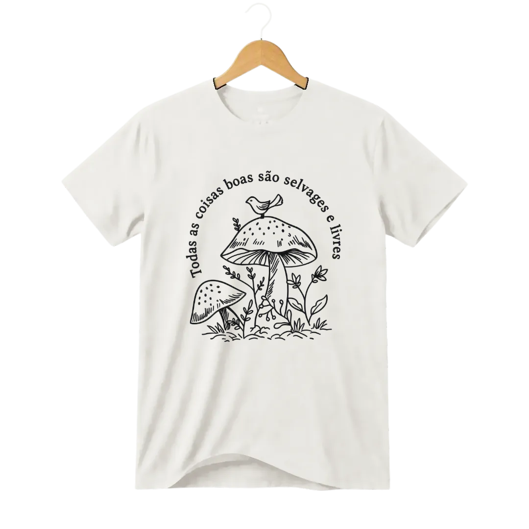 Camiseta Cogumelo Selvagens e Livres