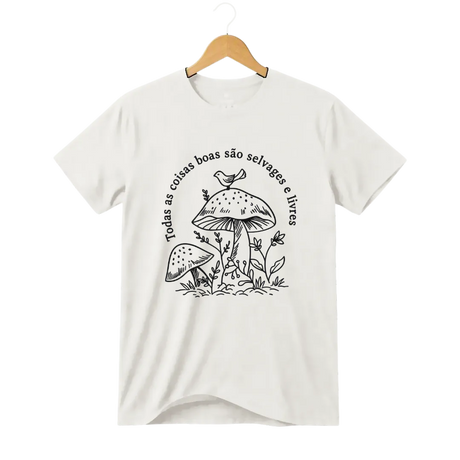 Camiseta Cogumelo Selvagens e Livres