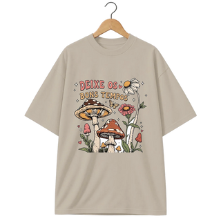 Camiseta Oversized Cogumelo Deixe os Bons Tempos