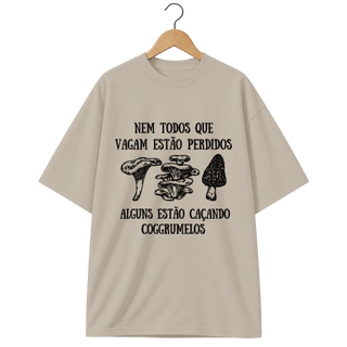 Camiseta Oversized Cogumelo Nem Todos Que Vagam