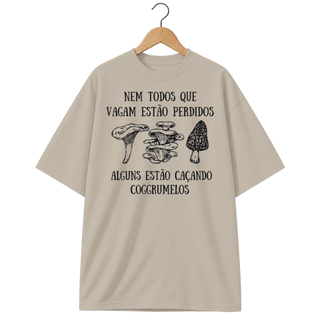 Camiseta Oversized Cogumelo Nem Todos Que Vagam
