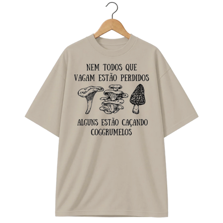 Camiseta Oversized Cogumelo Nem Todos Que Vagam