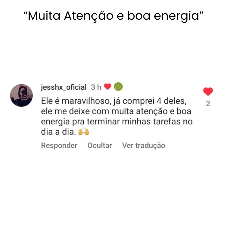 muita atenção e boa energia